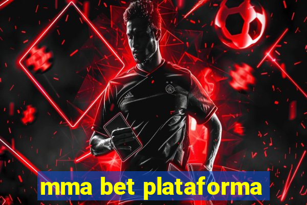 mma bet plataforma