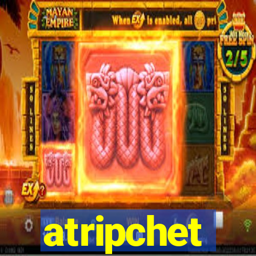 atripchet