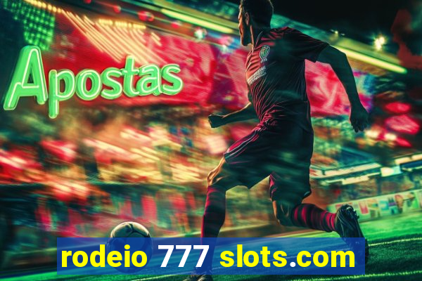 rodeio 777 slots.com