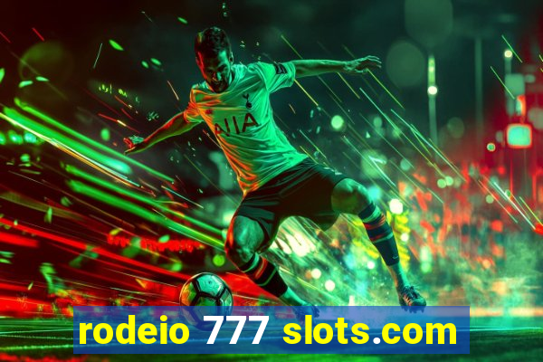 rodeio 777 slots.com