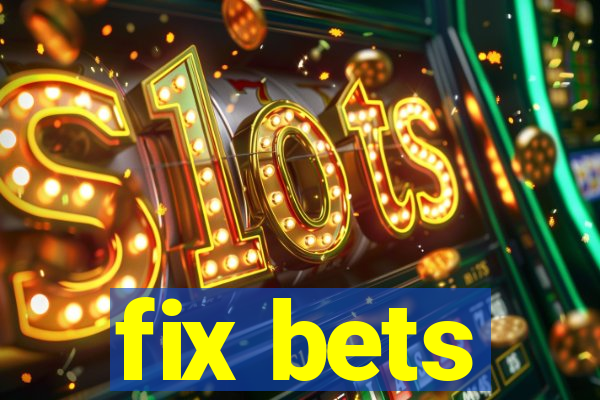 fix bets