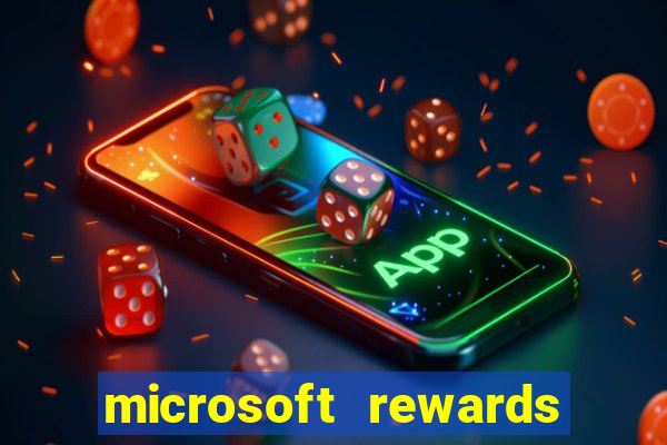 microsoft rewards ganhe recompensas