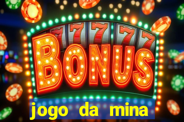 jogo da mina esporte da sorte