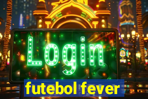 futebol fever