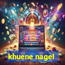 khuene nagel