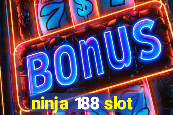 ninja 188 slot