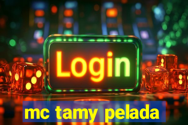 mc tamy pelada