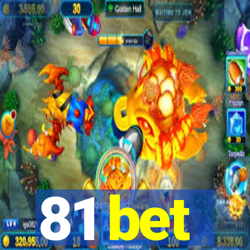 81 bet