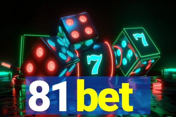 81 bet