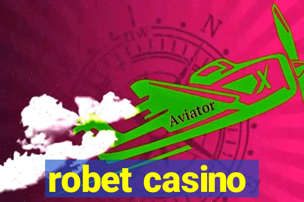 robet casino