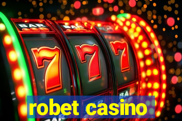 robet casino