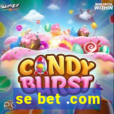 se bet .com