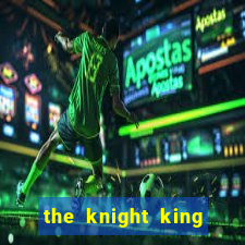 the knight king who returned with a god ptbr