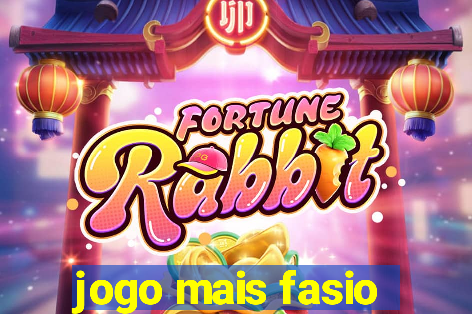 jogo mais fasio