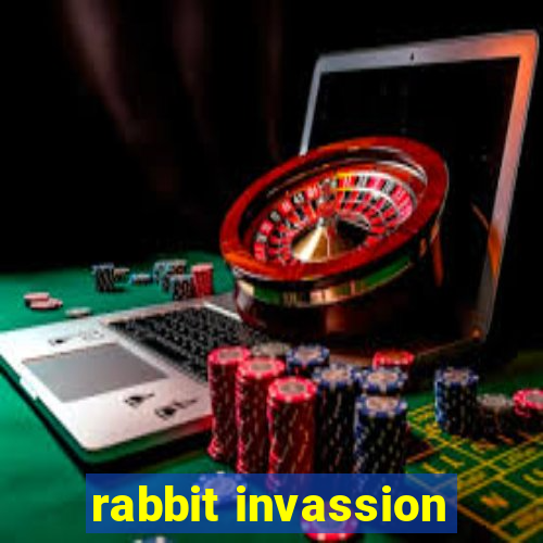 rabbit invassion