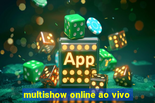 multishow online ao vivo