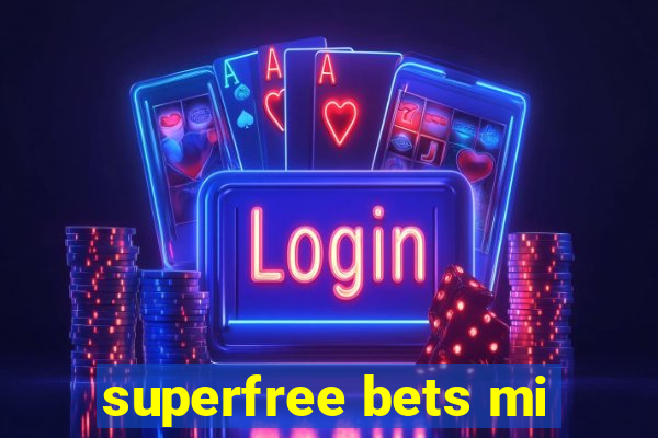 superfree bets mi