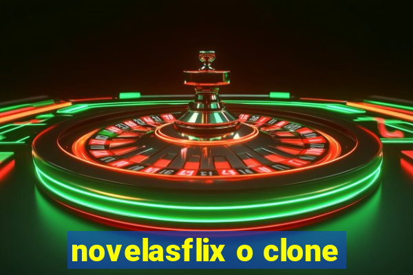 novelasflix o clone