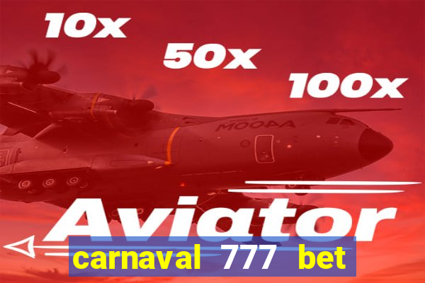 carnaval 777 bet paga mesmo