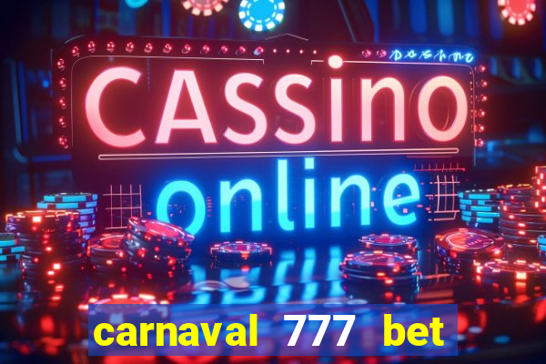 carnaval 777 bet paga mesmo