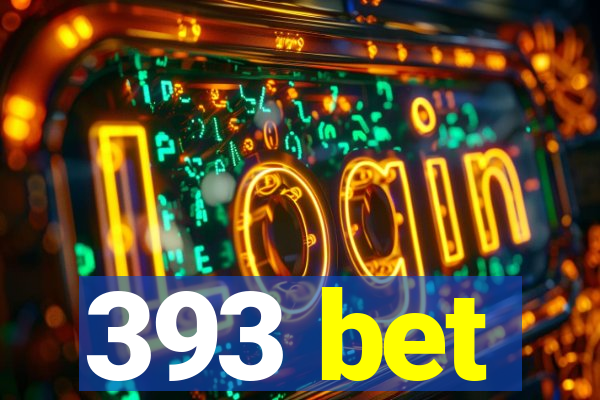 393 bet