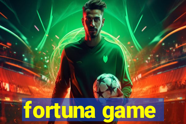 fortuna game