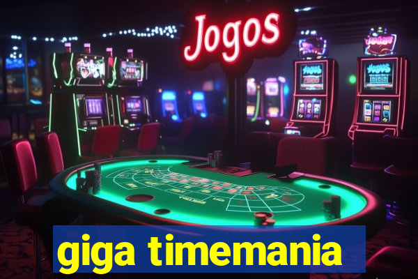 giga timemania