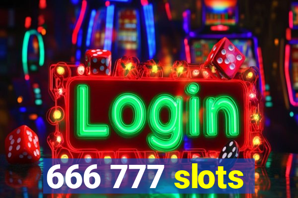 666 777 slots