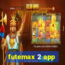 futemax 2 app