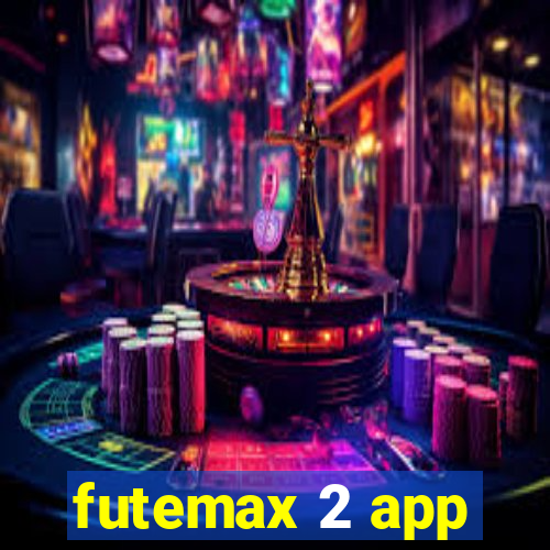 futemax 2 app