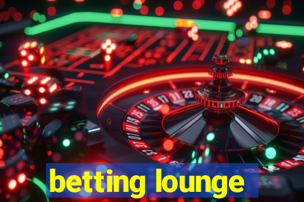 betting lounge