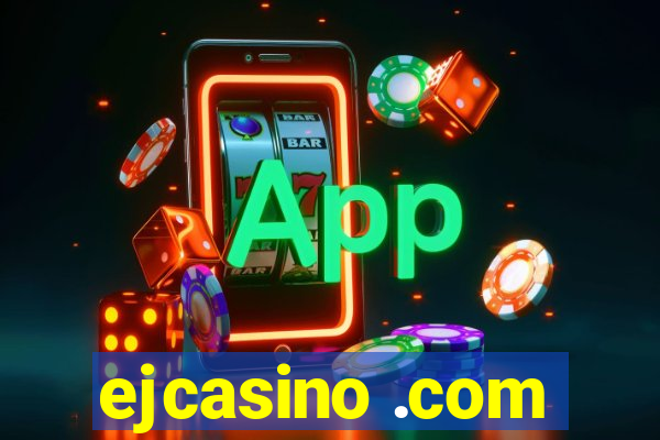 ejcasino .com