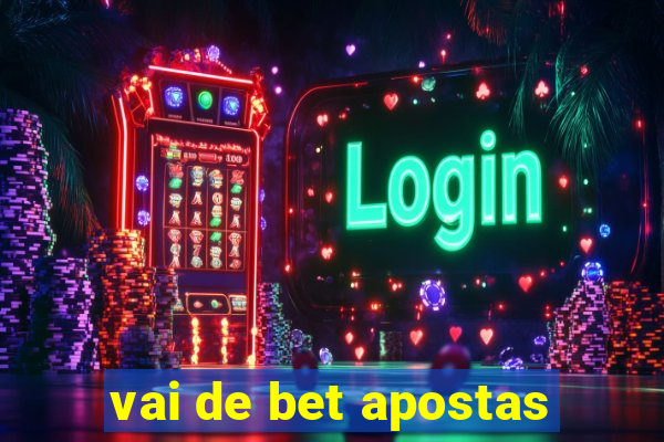 vai de bet apostas