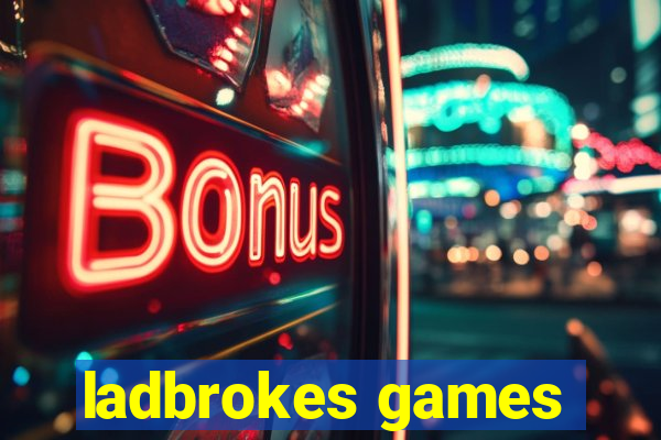 ladbrokes games