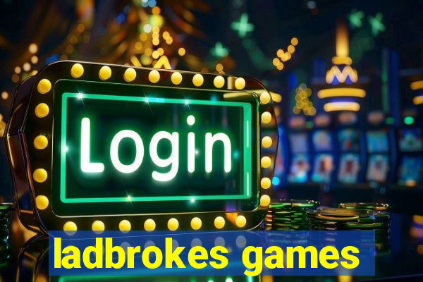 ladbrokes games