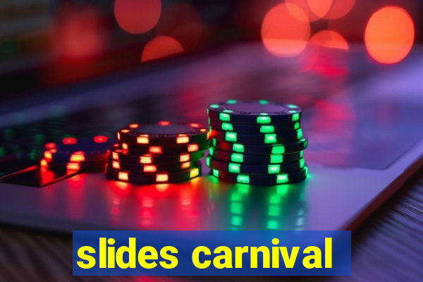 slides carnival