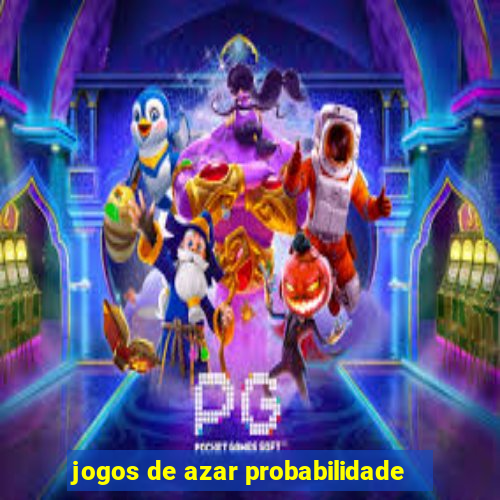 jogos de azar probabilidade