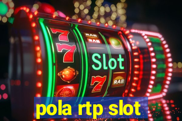 pola rtp slot