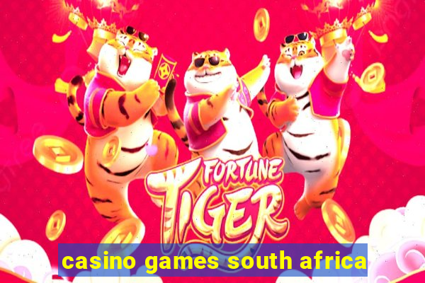 casino games south africa