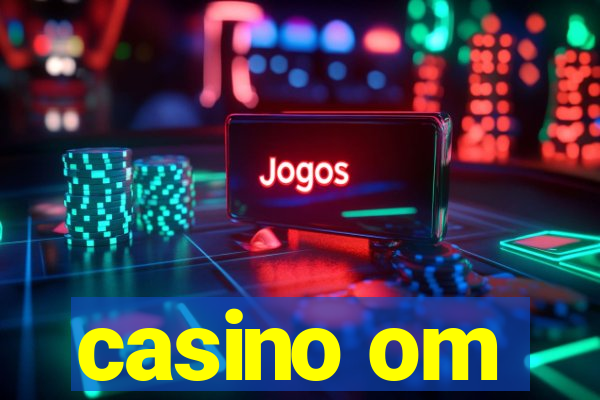 casino om