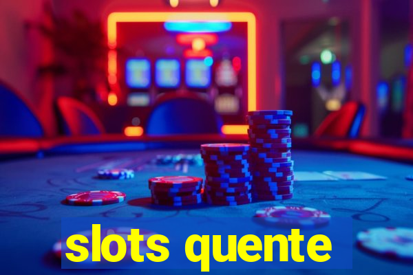 slots quente