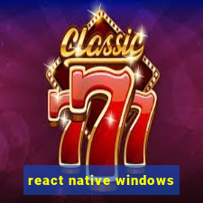 react native windows