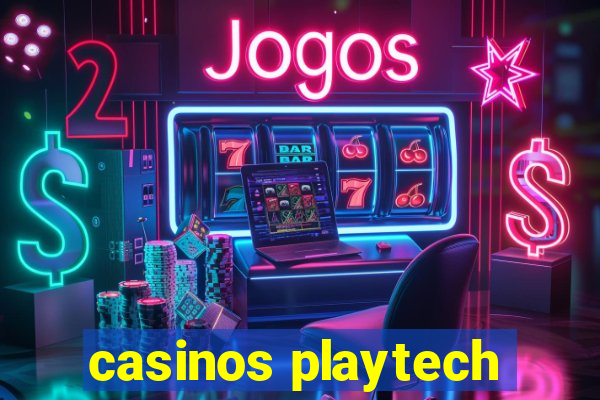 casinos playtech