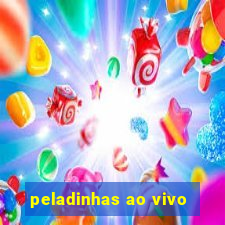 peladinhas ao vivo