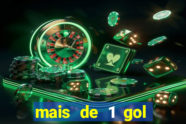 mais de 1 gol estrela bet