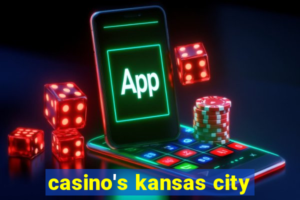 casino's kansas city