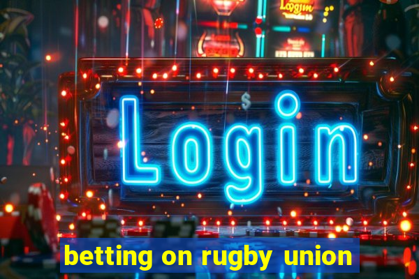 betting on rugby union