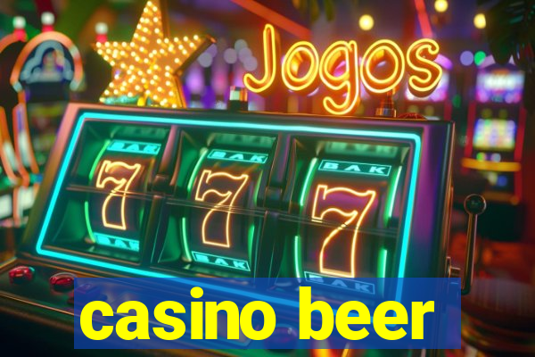 casino beer