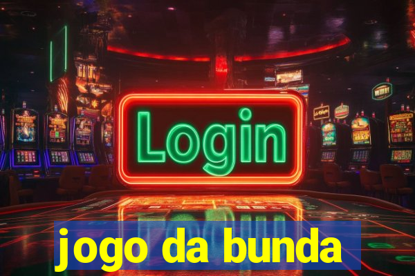 jogo da bunda