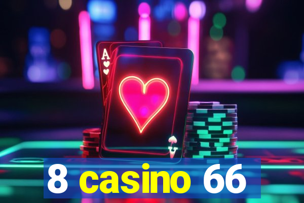 8 casino 66